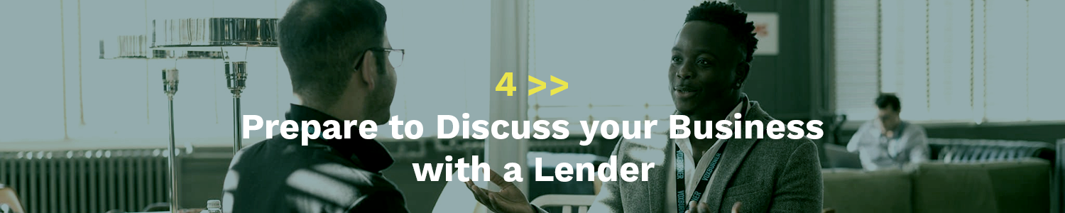 4 Prepare to discuss your business with a commercial lender